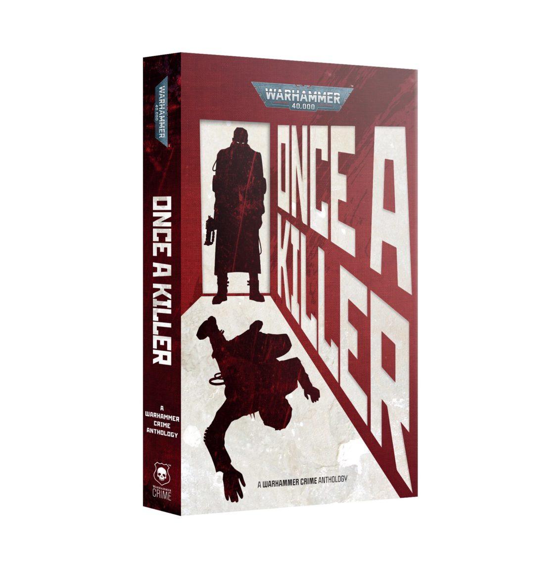 Libro - WH40K Once a Killer Anthology (PB) (inglés) - Gamesmart